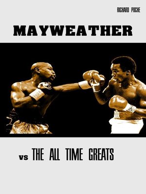 cover image of Floyd Mayweather vs the All-Time Greats